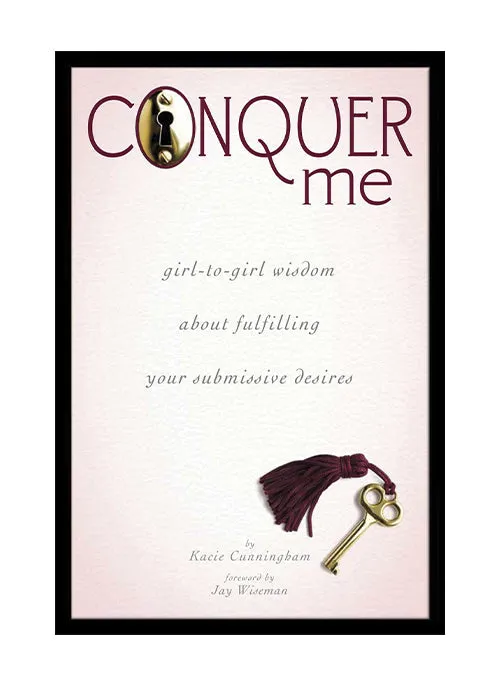 Conquer Me GirltoGirl Wisdom About Fulfilling Your Submissive Desires Books Vibrators