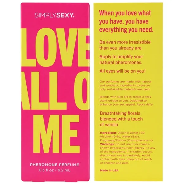 Simply Sexy Vibrators LOVE ALL OF ME Pheromone Infused Perfume Love All Of Me 03oz 92mL